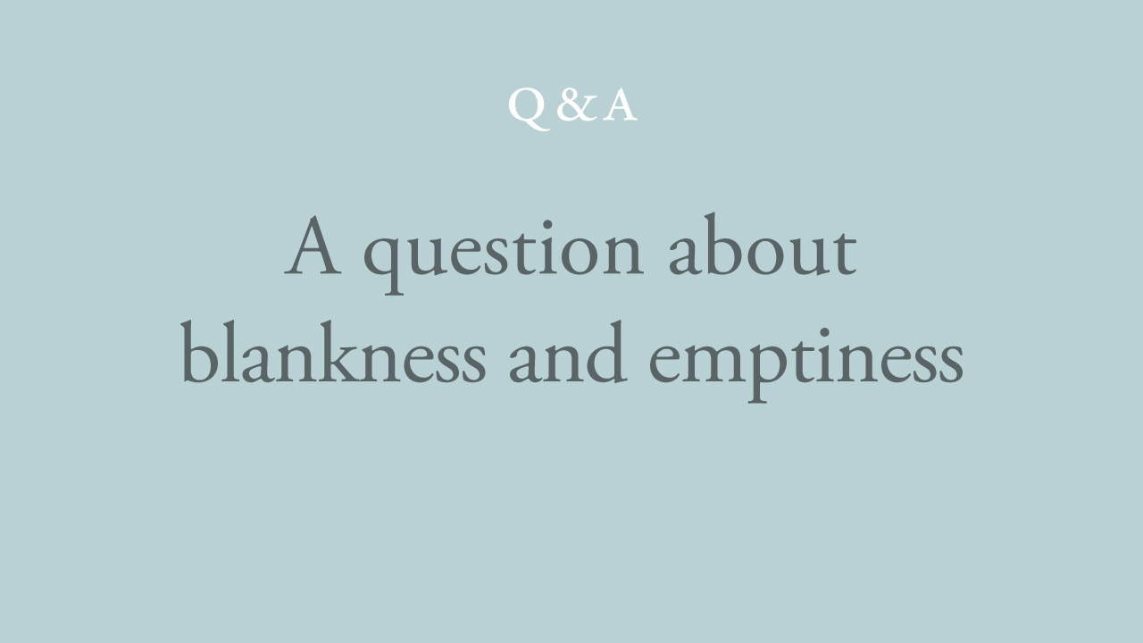 178-a-question-about-blankness-and-emptiness.jpg