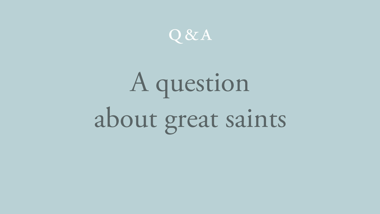 110-a-question-about-great-saints.jpg