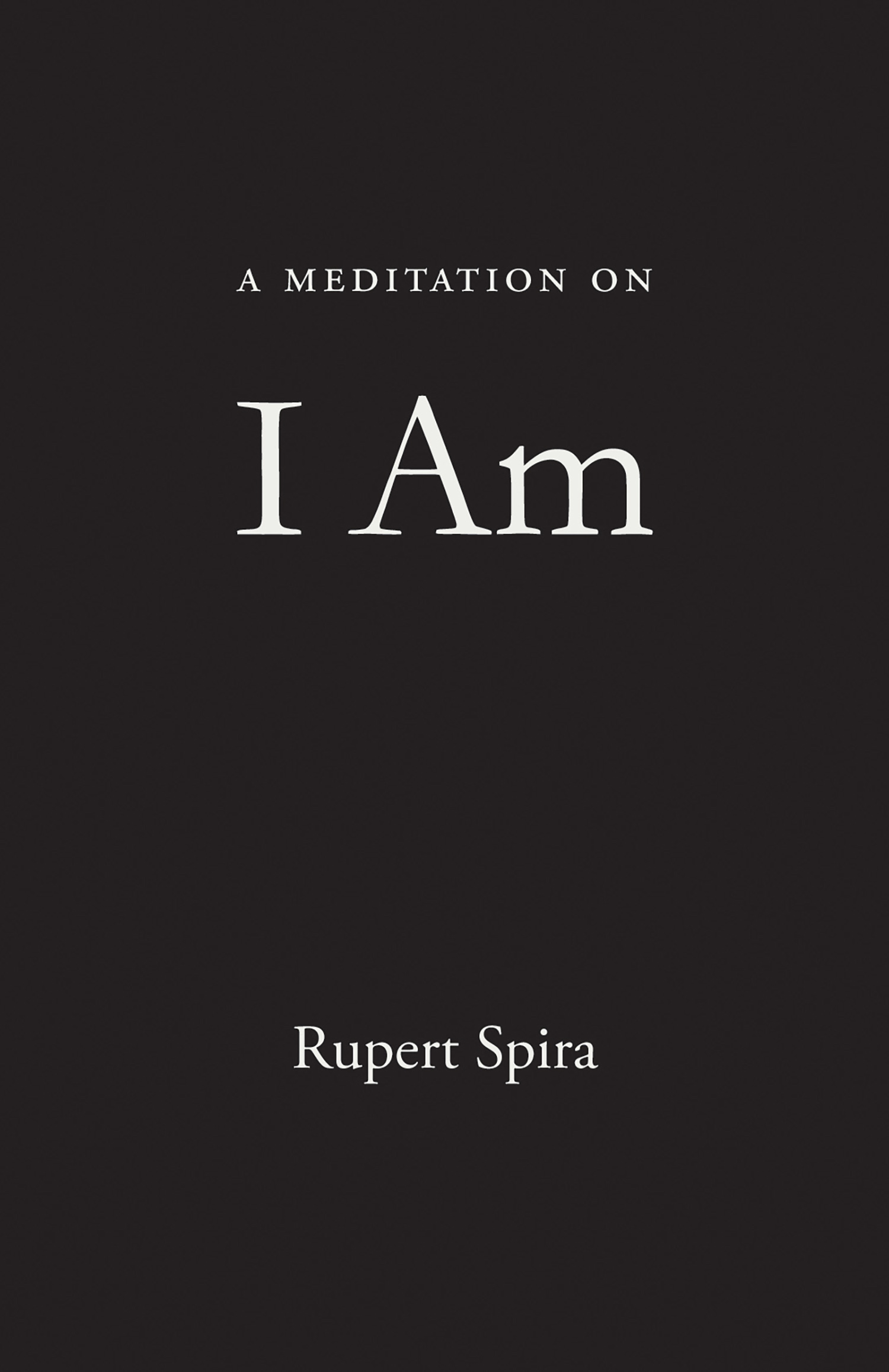 Rupert Spira A Meditation On I Am Squished Cover