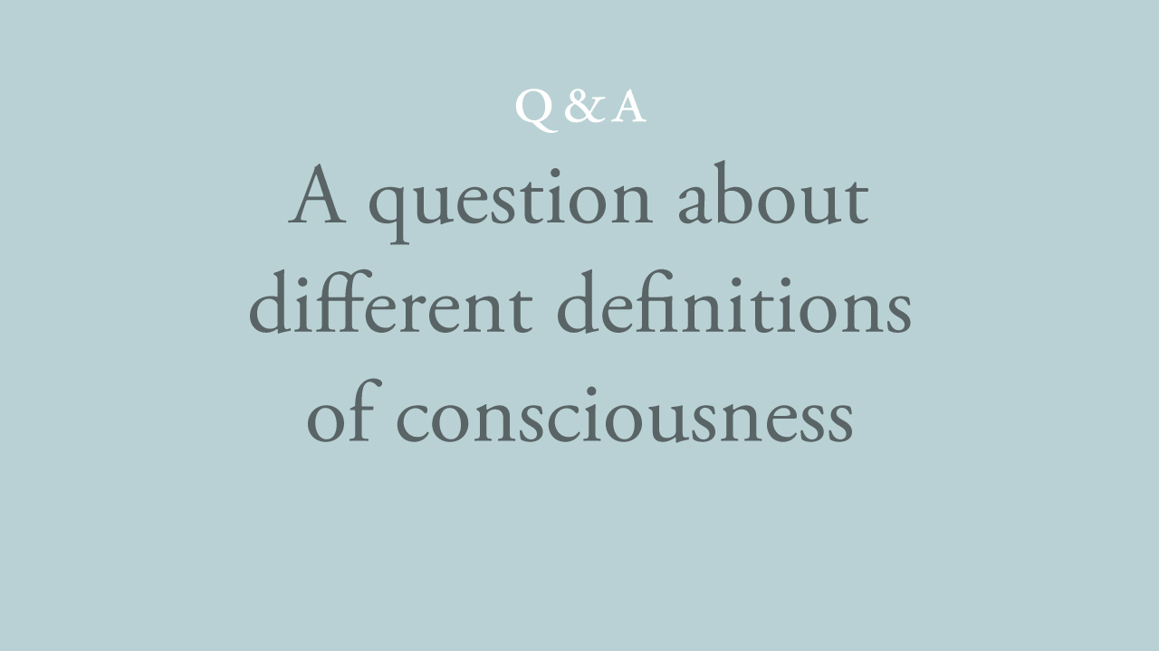 228-a-question-about-different-definitions-of-consciousness.jpg