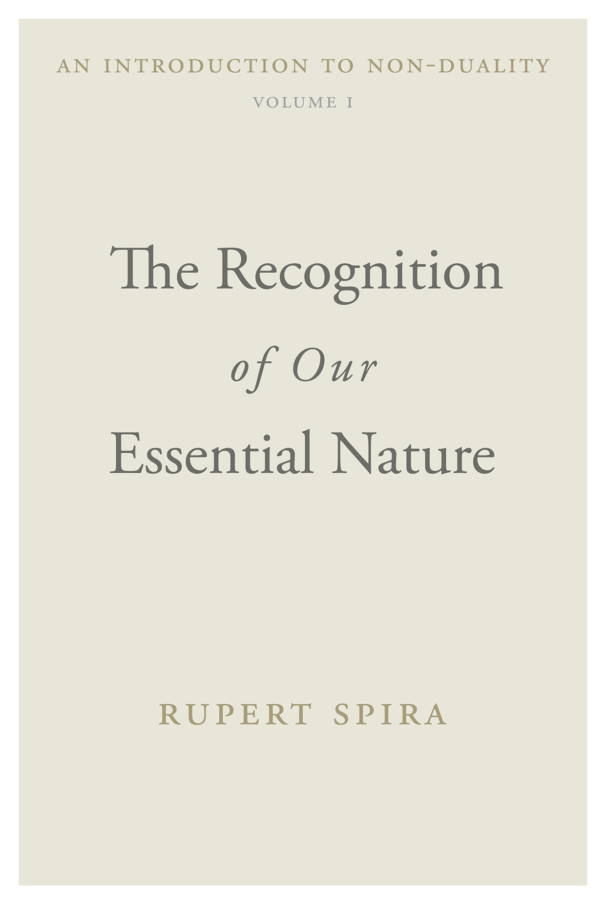The Recognition Of Our Essential Nature (Volume I) SQUISHED VERSION FOR PUBLICATIONS LANDING PAGE